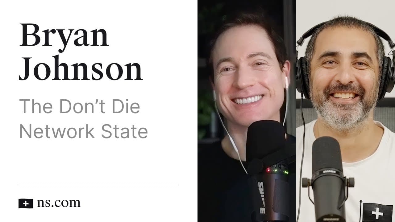 The Don't Die Network State with Bryan Johnson